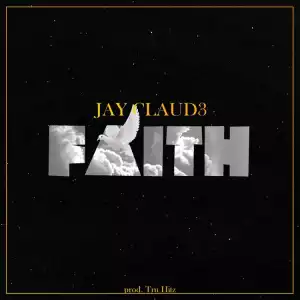 Jay Claud3 - FAITH